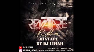 REMATARE RIDDIM MEDLEY MIXTAPEBy Dj Lifah🇿🇼 [upl. by Evol]