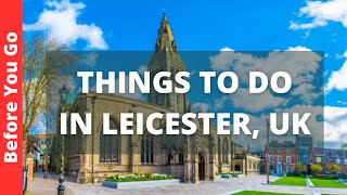 Leicester England Travel Guide 15 BEST Things To Do In Leicester UK [upl. by Aric]