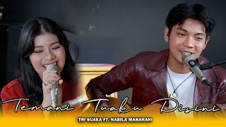 TEMANI TUA KU DISINI  NABILA MAHARANI FT TRI SUAKA [upl. by Rexanne]