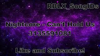 Nightcore  Cant hold us Roblox Song ID [upl. by Anicart]