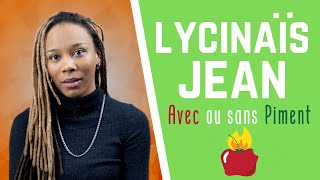 Lycinaïs Jean  Avec ou Sans Piment [upl. by Ahseenat]