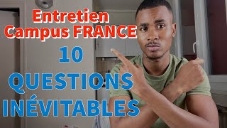 ENTRETIEN CAMPUS FRANCE 10 Questions inévitables [upl. by Ellenar]