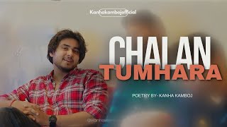 Chalan Tumhara  Kanha Kamboj  New poetry  Mehfil [upl. by Nnahsal]