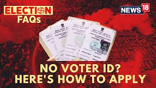 Lok Sabha Polls 2024  No Voter ID Card  Heres How To Apply To Get One Done  English News  N18V [upl. by Girhiny]