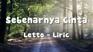 Letto  Sebenarnya Cinta  Video Lirik [upl. by Hung]