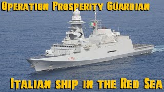 Operation Prosperity Guardian  Italian FREMM in the Red Sea [upl. by Ennayk]