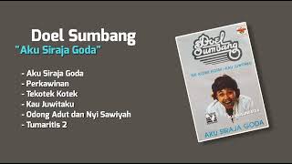 Doel Sumbang Album Aku Siraja Goda [upl. by Nara716]