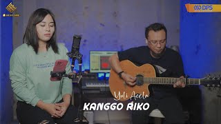 KANGGO RIKO  YULI ACELA [upl. by Kcirdneked]