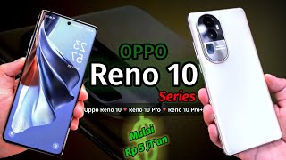 Oppo Reno 10 Oppo Reno 10 Pro Oppo Reno 10 Pro Plus🔻Resmi Rilis ¦ Mulai 5 Jutaan Bawa Spek BADAS [upl. by Ofori]