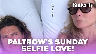 PALTROWS SUNDAY SELFIE LOVE Gwyneth Paltrows Sweet Sunday Selfie [upl. by Pellegrini]