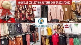 💃🏻👗LECLERC NOUVELLE COLLECTION AUTOMNEHIVER 20212022 VÊTEMENTS FEMME [upl. by Mcintosh]