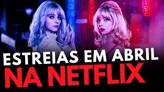 NOVIDADES NETFLIX ABRIL 2024 LISTA COMPLETA Séries Filmes e Animes  Lançamentos Netflix Brasil [upl. by Aisilef]