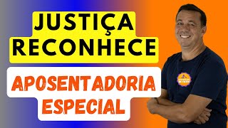 APOSENTADORIA ESPECIAL SEM IDADE MÍNIMA Justiça reconhece direito à aposentadoria para trabalhador [upl. by Aicina807]