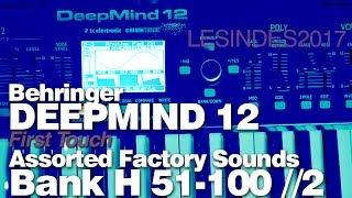 BEHRINGER DEEPMIND 12  ASSORTED SOUNDS  H 51100  Part 2 [upl. by Tildy263]