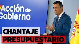 El chantaje presupuestario de Sánchez nuevas ayudas a cambio de nuevos presupuestos [upl. by Atsocal]