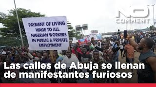 NO COMMENT Las calles de Abuja se llenan de manifestantes furiosos [upl. by Lindsay835]