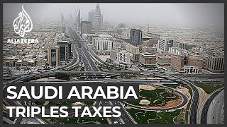 Saudi Arabia slashes budget and increases tax [upl. by Aserehtairam]