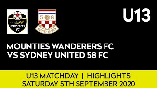 Mounties Wanderers 20 Sydney United  U13 Matchday Highlights  05092020 [upl. by Ogilvie]