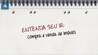 Como declarar no Imposto de Renda a compra e venda de imóveis [upl. by Xino]