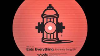 Eats Everything  Entrance Song Original Mix [upl. by Alokin]