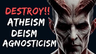 Existence of God Arguments Against Atheism Deism Agnosticism [upl. by Nyliuqcaj344]