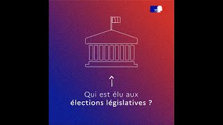 Qui est élu aux élections législatives [upl. by Sarkaria]