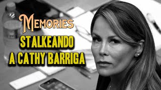 Memories  Stalkeando A Cathy Barriga [upl. by Den]