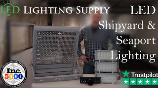 Choosing The Best LED Shipyard Lighting Expert Analysis [upl. by Popelka]