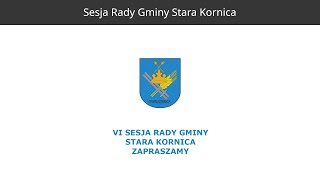 VI Sesja Rady Gminy Stara Kornica 16092024  ponowny upload [upl. by Fayola669]