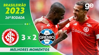 INTERNACIONAL 3 X 2 GRÊMIO  MELHORES MOMENTOS  26ª RODADA BRASILEIRÃO 2023  geglobo [upl. by Salta]