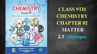 Allotropes Chapter 2 Chemistry Class 9 FBISE New Syllabus NBF [upl. by Sad749]