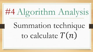 4 algorithm analysis Calculate tn using summation equation شرح عربي [upl. by Andromache940]