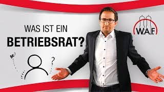 Betriebsrat Was ist das Aufgaben Rechte und Pflichten eines Betriebsrats  Betriebsrat Video [upl. by Oisacin]