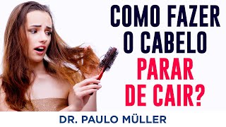 Como Fazer o Cabelo Parar de Cair – Dr Paulo Müller Dermatologista [upl. by Ellerrehs]