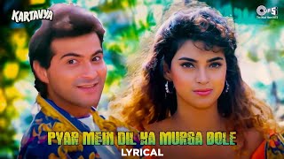 Pyar Mein Dil Ka Murga Bole  Lyrical  Kartavya  Juhi Chawla Kumar Sanu Alka Yagnik  90s Hits [upl. by Gerty]