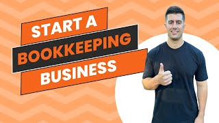 How To Start A Bookkeeping Business In 2024 [upl. by Ayela]