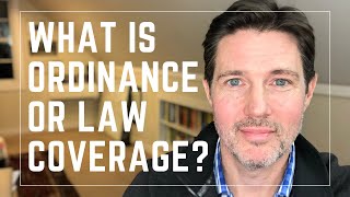 What Is Ordinance Or Law Insurance Coverage [upl. by Aicirtam126]