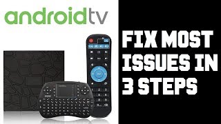 How To Fix Most Android TV Box Issues in Just 3 Steps  How To Fix Android TV Box [upl. by Rubliw]