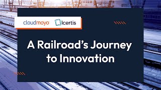 CloudMoyo X Icertis A Railroad Companys Journey to Innovation [upl. by Leirza639]