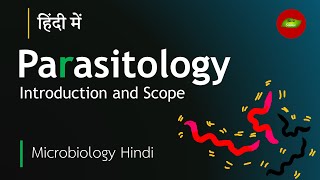 Parasitology Introduction and Scope in Hindi  Microbiology in Hindi  Basic Science Series [upl. by Geanine]