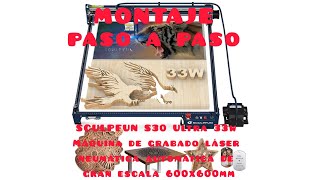 MONTAJE SCULPFUN S30 ULTRA 33W Montaje y explicacion paso a paso gracias [upl. by Pilloff987]