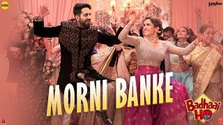 Guru Randhawa Morni Banke Video  Badhaai Ho  Tanishk Bagchi  Neha Kakkar  Ayushmann K Sanya M [upl. by Vallonia]