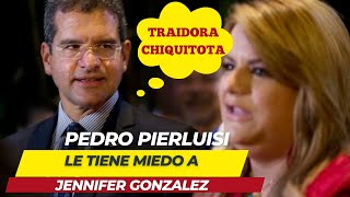 PEDRO PIERLUISI LE TIENE MIEDO A JENNIFER GONZALEZ [upl. by Pallua]