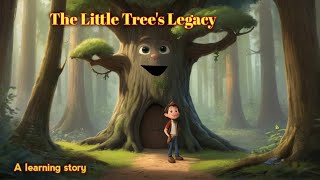 The Little Trees Legacy  Kids Stories  Bedtime stories  English stories Kidsstorybooks9 [upl. by Moya812]