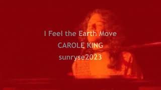 I Feel the Earth Move CAROLE KING with lyrics [upl. by Holmes]