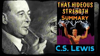 CS Lewis  That Hideous Strength Summary [upl. by Limemann83]