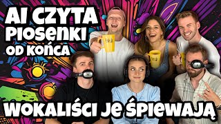 AI czyta piosenki od końca a Wokaliści je śpiewają 🤓  Dzikie Ucho [upl. by Bryce895]