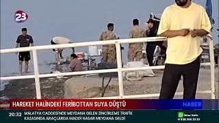 HAREKET HALİNDEKİ FERİBOTTAN SUYA DÜŞTÜ [upl. by Anipsed]