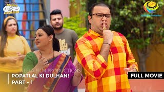 Popatlal Ki Dulhan  FULL MOVIE  Part 1  Taarak Mehta Ka Ooltah Chashmah Ep 3075 to 3077 [upl. by Pet]