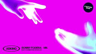 Sonny Fodera amp MK  Asking feat Clementine Douglas K Motionz Remix [upl. by Sehguh]